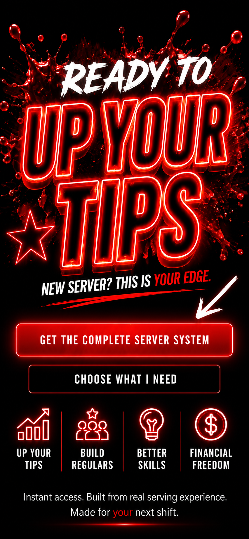 Ready to up your tips. New server? This is your edge. Get the complete server system.